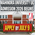Mahindra University UG Admission 2026 Begins; Apply by July 9 @mahindrauniversity.edu.in